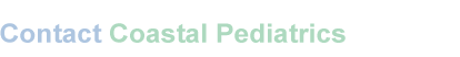 contact coastal pediatrics